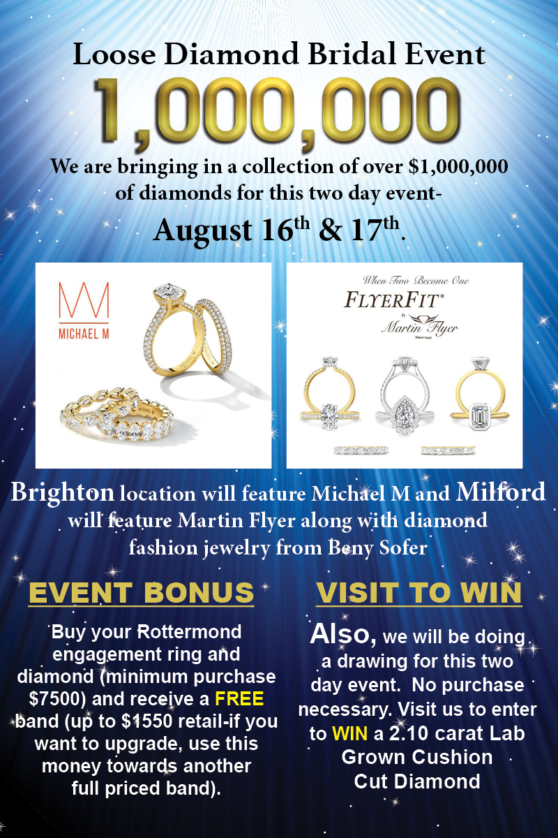 $1,000,000 collection of diamonds and fine jewelry exclusive for the weekend of August 16 &17 at Rottermond Jewelers at Milford or Brighton, Michigan